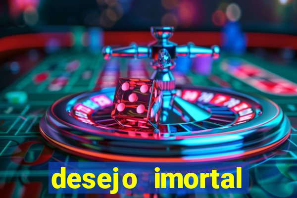 desejo imortal cifra simplificada gusttavo lima